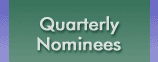 Quarterly Nominees